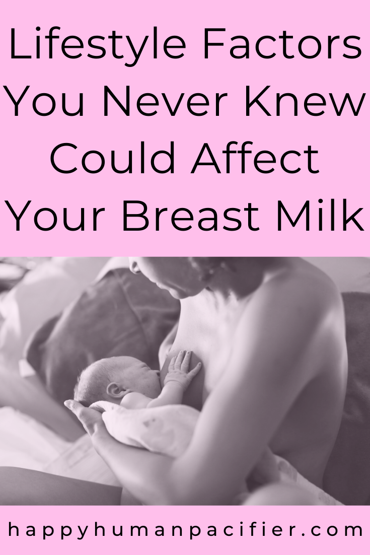 Lifestyle Factors Breast Milk - Happy Human Pacifier