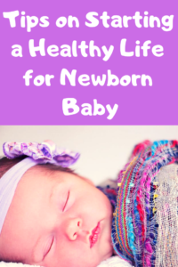 10 Tips to ensure your Newborn has a healthy start to life Thanks to Heather Neves. #lifefornewborn #healthynewborn