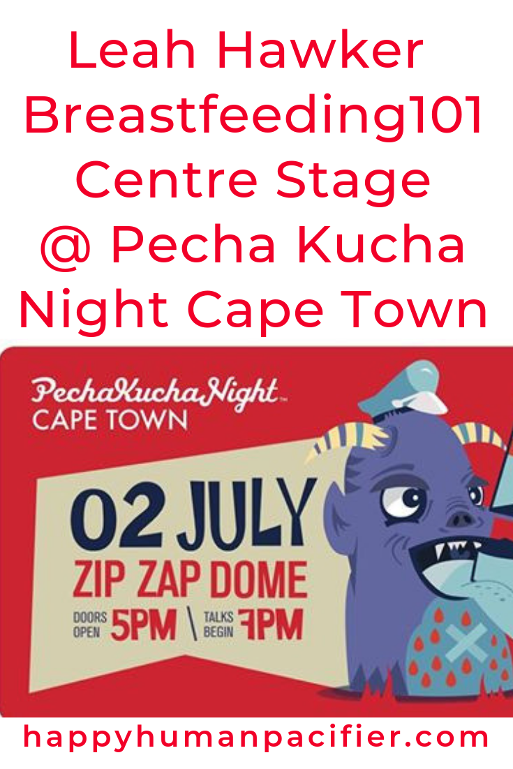 Come join us at Pecha Kucha Night Cape Town next Tuesday night, 2nd July 2019. Leah Hawker will speak about her upcoming book, Breastfeeding 101. #PechaKuchaNightCapeTown #PechaKucha54 #Breastfeeding101
