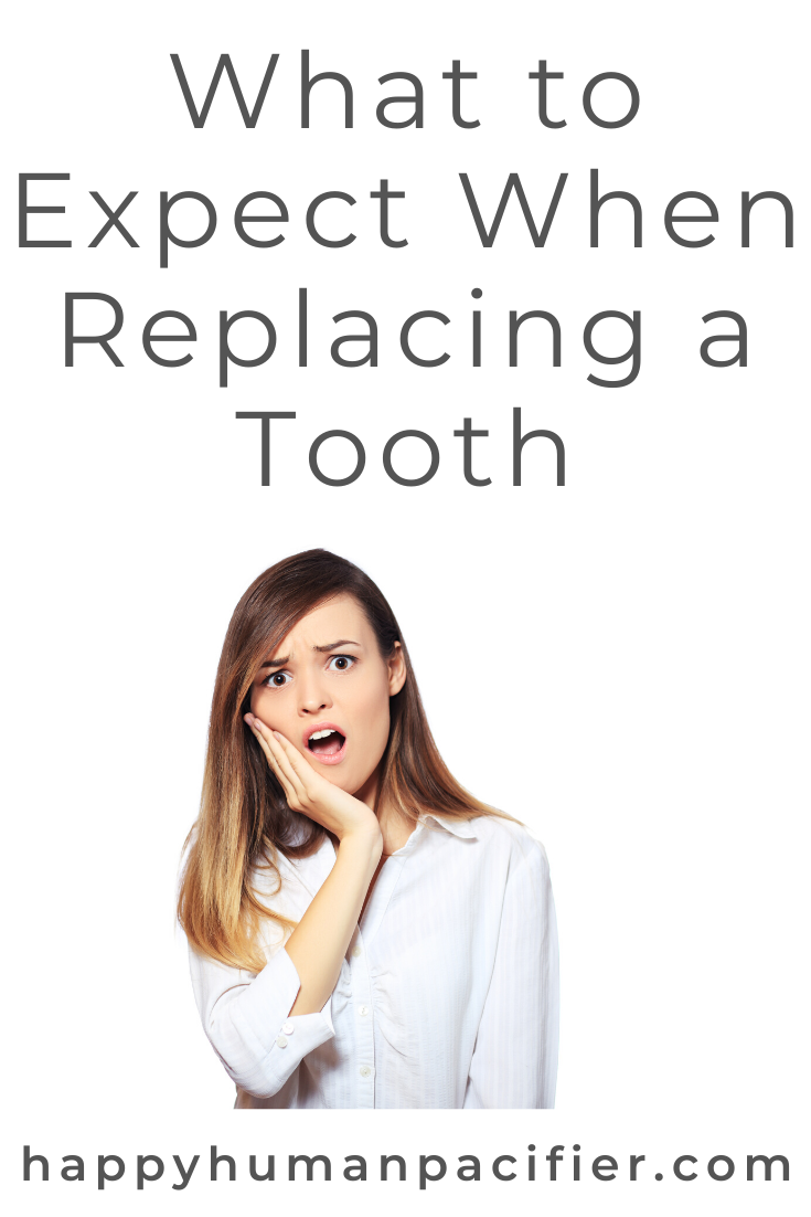 Are you filled with fear and dread at the prospect of replacing a tooth? Pop over to read this post on Happy Human Pacifier before you go into dental implant surgery, to help you feel calm and prepared.  #WhattoExpectWhenReplacingaTooth #DentalImplants #DentalSurgery #DentalCare #SelfCare
