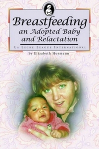 Breastfeeding an Adopted Baby and Relactation LLL happyhumanpacifier.com