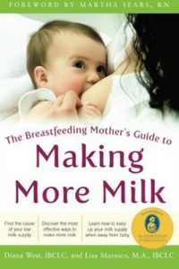 The Breastfeeding Mothers Guide To Making More Milk LLL happyhumanpacifier.com