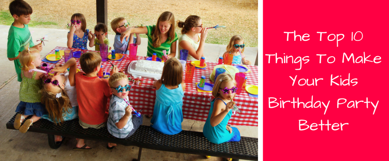 Top Kids Birthday Party Ideas